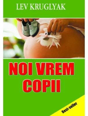 Noi vrem copii - Lev Kruglyak