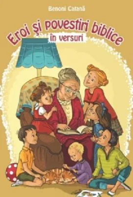 Eroi si povestiri biblice in versuri