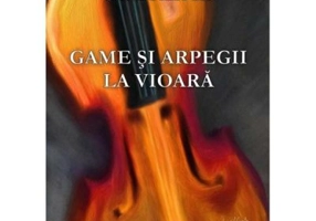 Game si arpegii la vioara - Carl Flesch