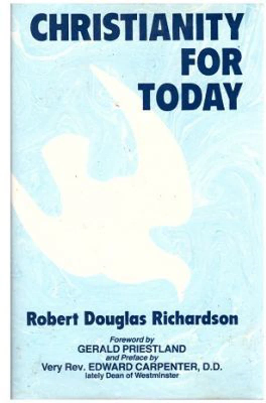 Christianity for Today - Robert Douglas Richardson