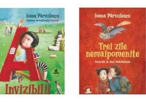 Pachet Literatura pentru copii: Invizibilii si Trei zile nemaipomenite - Ioana Parvulescu