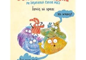 Invat sa spun Ma scuzati si Imi pare rau. BUNELE MANIERE pe intelesul celor mici - Carolyn Scrace