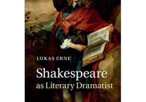 Shakespeare as Literary Dramatist - Lukas Erne
