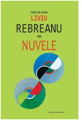 Nuvele - Liviu Rebreanu