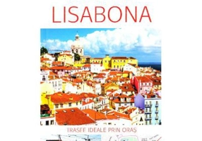 Descopera Lisabona - trasee ideale prin oras