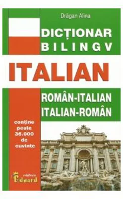 Dictionar bilingv roman-italian / italian-roman - Alina Dragan