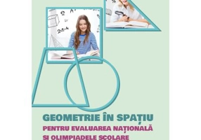Geometrie in spatiu pentru Evaluarea Nationala si Olimpiade scolare