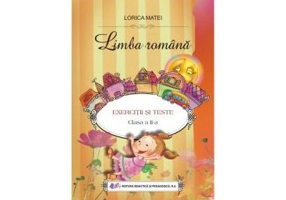 Limba romana - exercitii si teste pentru clasa a II-a