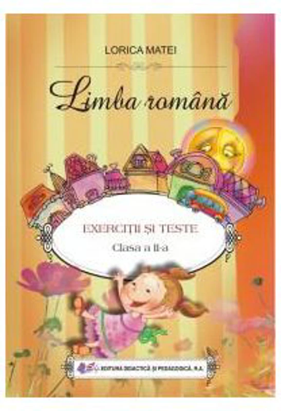 Limba romana - exercitii si teste pentru clasa a II-a