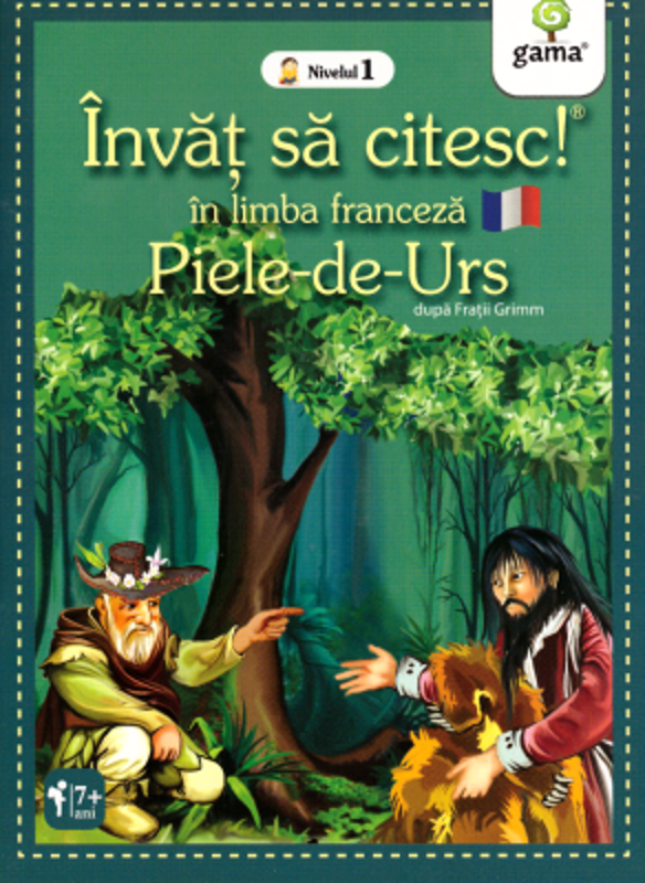 Invat sa citesc in limba franceza! Nivelul 1. Piele-de-Urs - dupa Fratii Grimm