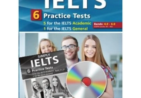 Simply IELTS. 5 Academic &amp; 1 General Practice Tests. Self-Study Edition - Andrew Betsis