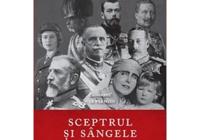 Sceptrul si sangele: Regi si regine in tumultul celor doua Razboaie Mondiale