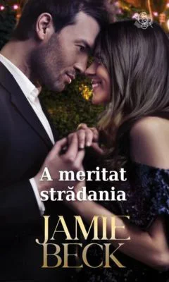 A meritat stradania - Jamie Beck