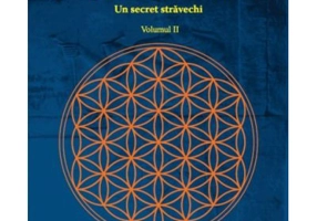 Floarea vietii. Un secret stravechi, volumul II