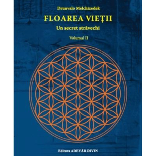 Floarea vietii. Un secret stravechi, volumul II