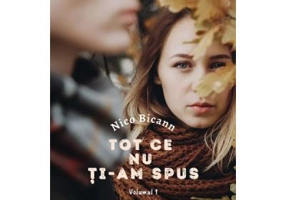 Tot ce nu ti-am spus Vol. 1