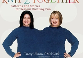 Knit 2 Together. Patterns and Stories for Serious Knitting Fun - Tracey Ullman, Mel Clark, Eric Axene