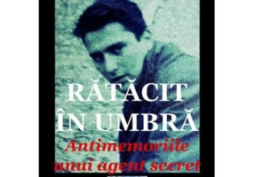 Ratacit in umbra. Antimemoriile unui agent secret - Nicolae Vlasceanu