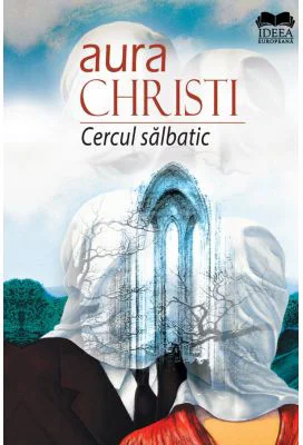 Cercul Salbatic - Aura Christi