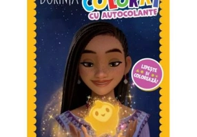 Disney Dorinta. Cartea mea de colorat cu autocolante. Lipeste si coloreaza!