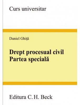Drept procesual civil. Partea speciala - Daniel Ghita