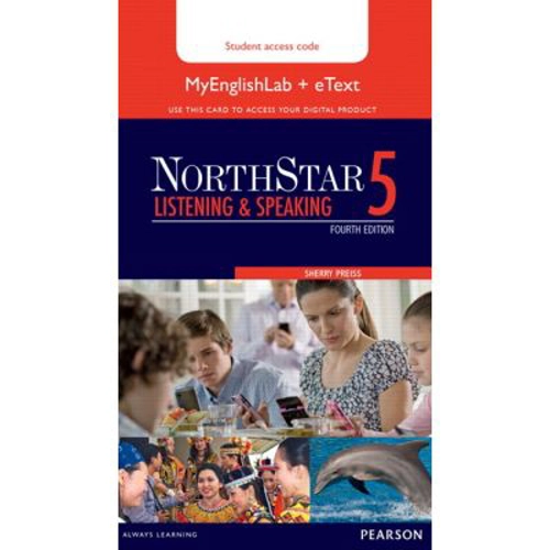 NorthStar Listening and Speaking 5 eText with MyEnglishLab - Sherry Preiss