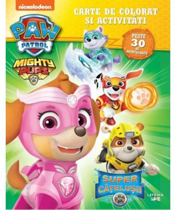 Patrula Catelusilor. Supercatelusii. Carte de colorat si activitati