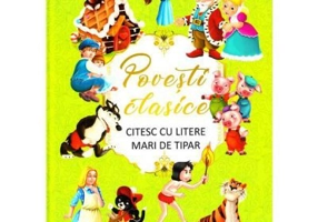 Povesti clasice. Citesc cu litere mari de tipar