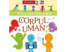 Prima mea carte despre corpul uman