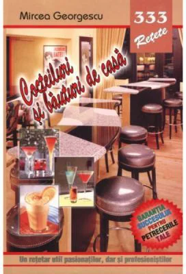 333 Cocteiluri si bauturi de casa