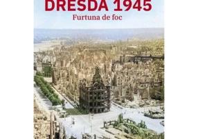 Dresda 1945. Furtuna de foc - Sinclair McKay