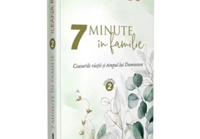 7 minute in familie Volumul 2 - Ileana Radu