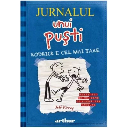Jurnalul unui pusti 2. Rodrick e cel mai tare - Jeff Kinney