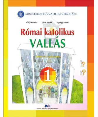 Religie. Cultul Romano-Catolic de limba maghiara - Szep Monika, Csiki Beata, Gyorgy Noemi