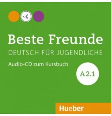 Beste Freunde A2-1, CD zum Kursbuch - Christiane Seuthe, Manuela Georgiakaki, Elisabeth Graf-Riemann, Anja Schumann