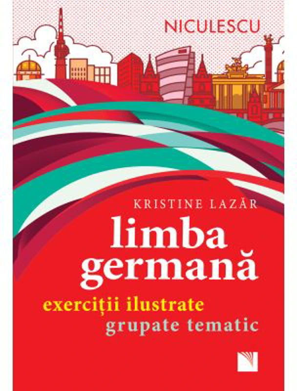 Limba germana. Exercitii ilustrate grupate tematic - Kristine Lazar