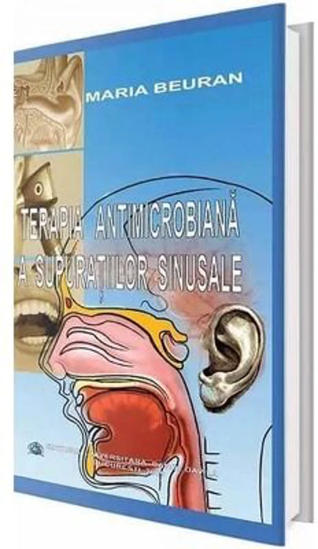 Terapia antimicrobiana a supuratiilor sinusale - Maria Beuran
