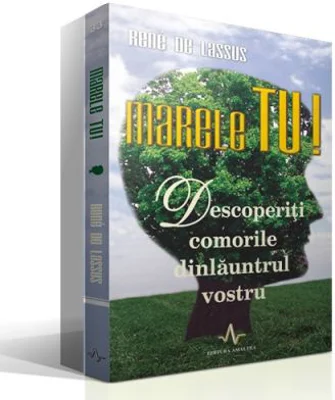 MARELE TU! - Descoperiţi comorile dinlăuntrul vostru - Rene De Lasus