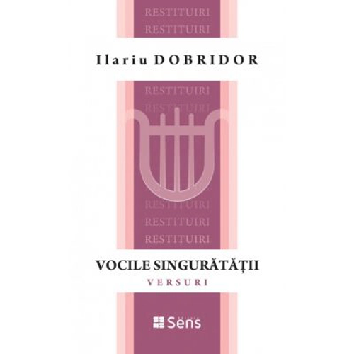 Vocile singuratatii - Ilariu Dobridor