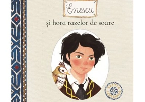 Enescu si hora razelor de soare, editie Centenara - Adriana Gheorghe, Cristina Andone, Sebastian Oprita, Thea Olteanu