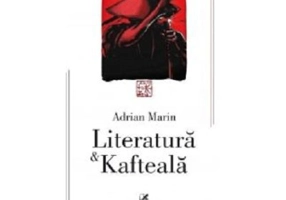 Literatura &amp; Kafteala - Adrian Marin