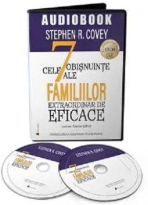 Audiobook. Cele 7 obisnuinte ale familiilor extraordinar de eficace - Stephen R. Covey