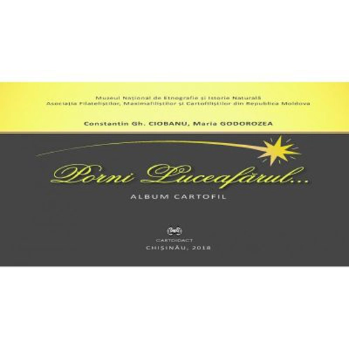 Porni Luceafarul... Album cartofil - Constantin Ciobanu, Maria Godorozea