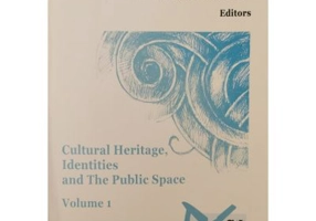 Cultural Heritage, Identities and The Public Space, vol. 1 - Gheorghe Clitan, Codruta-Diana Simionescu (Ed.)