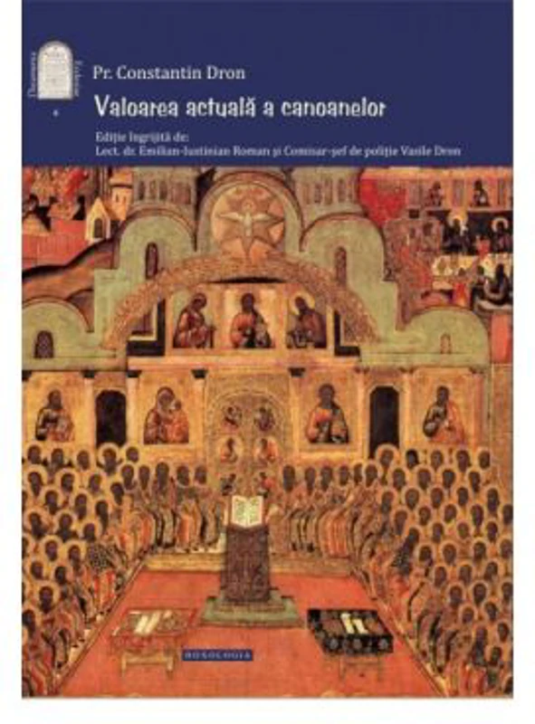 Valoarea actuala a canoanelor - Pr. Constantin Dron