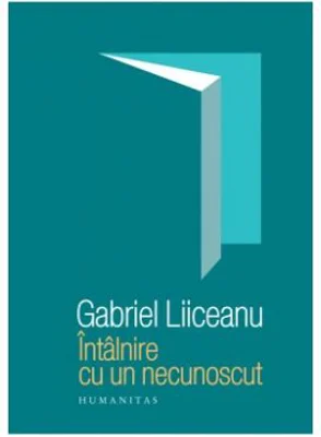 Întâlnire cu un necunoscut - Editia a III-a (Gabriel Liiceanu)