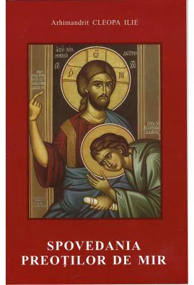 Spovedania preotilor de mir - Arhim. Ilie Cleopa