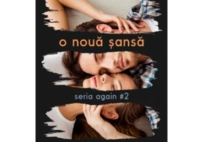 O noua sansa. Seria Again Volumul 2 - Mona Kasten