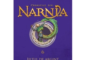 Cronicile din Narnia 6. Jiltul de argint - C. S. Lewis