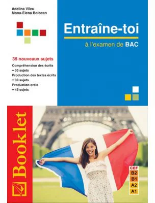 Entraine-toi pour l-examen de bac. 35 nouveaux sujets - Adelina Vilcu